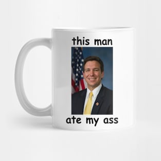 Ron Desantis Ate My Ass Weirdcore Joke Political Meme Mug